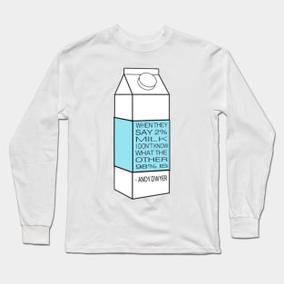 Parks and Rec Milk Quote Long Sleeve T-Shirt